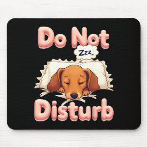 Do Not Disturb Wiener Dog Funny Dachshund Pajamas Mouse Mat