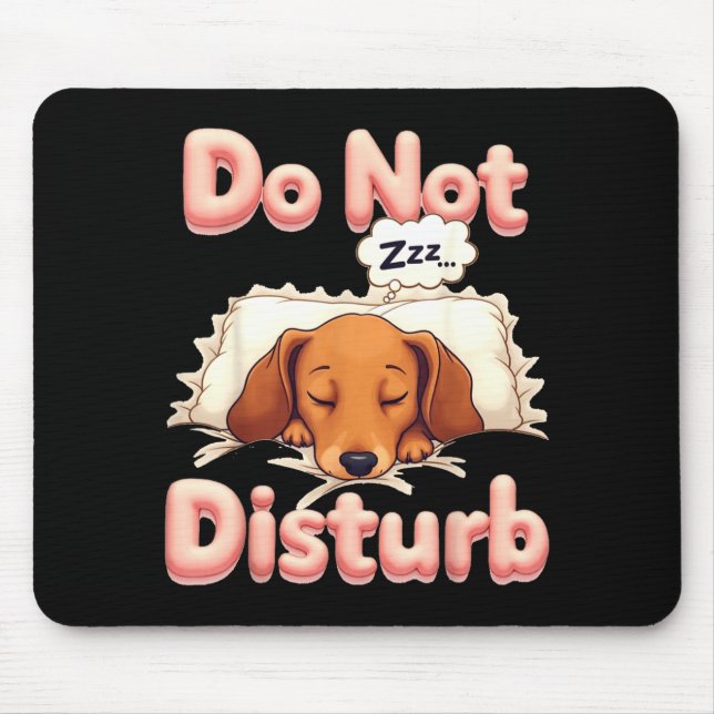 Do Not Disturb Wiener Dog Funny Dachshund Pajamas  Mouse Mat (Front)