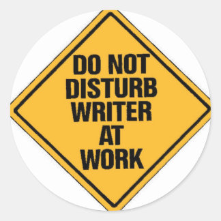 Do not Disturb writer at work Classic Round Sticker