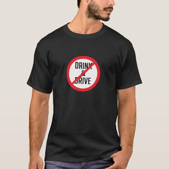 Do Not Drink and Drive Sign | Basic Dark T-Shirt (Front)