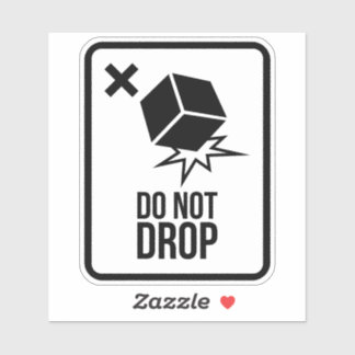 Do not drop 