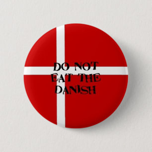 Do Not Eat Danish Button