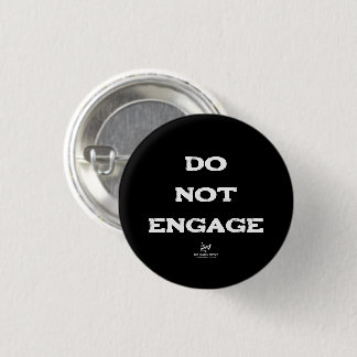 Do Not Engage 3 Cm Round Badge