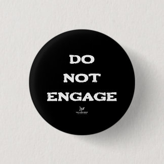 Do Not Engage 3 Cm Round Badge