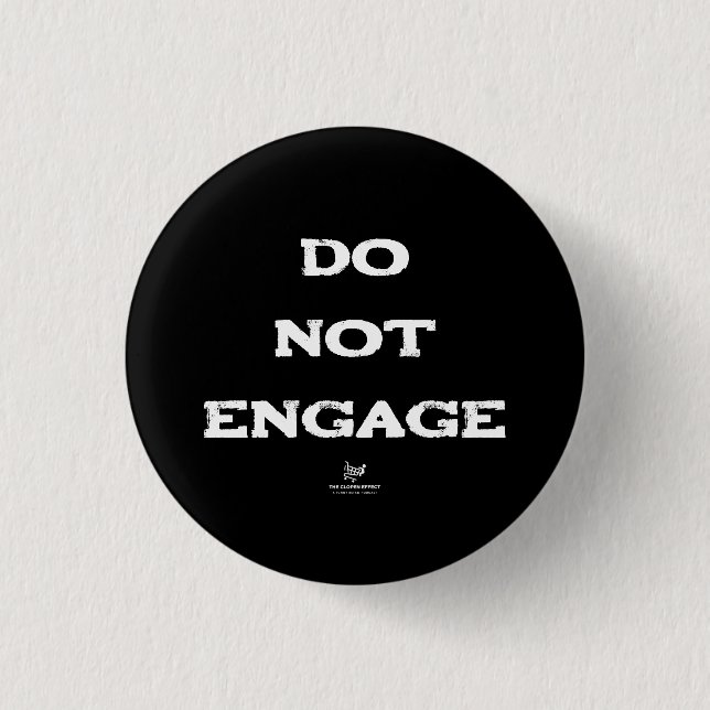 Do Not Engage 3 Cm Round Badge (Front)