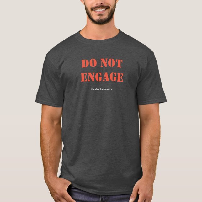 Do Not Engage T-Shirt (Front)
