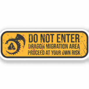 Do Not Enter: Dragon Migration Weathered Sign