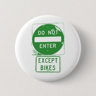 Do Not Enter Except Bikes 6 Cm Round Badge