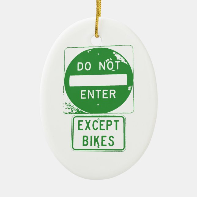 Do Not Enter Except Bikes Ceramic Tree Decoration (Front)