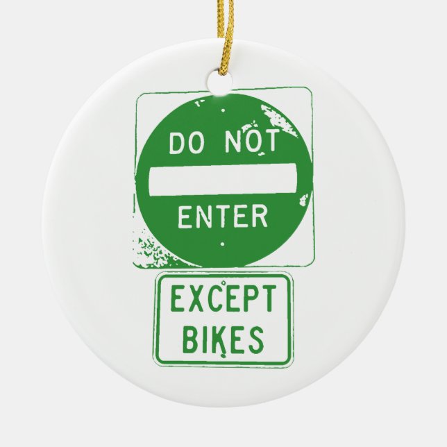 Do Not Enter Except Bikes Ceramic Tree Decoration (Front)