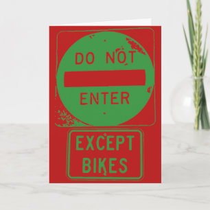 Do Not Enter Except Bikes Holiday Card