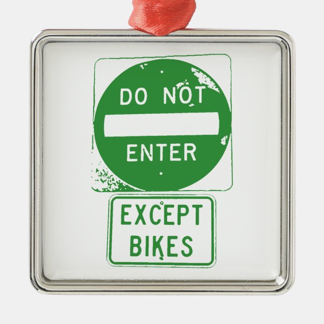 Do Not Enter Except Bikes Metal Tree Decoration (Front)