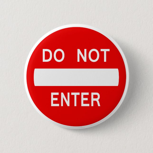 Do Not Enter Sign (Button) 6 Cm Round Badge (Front)
