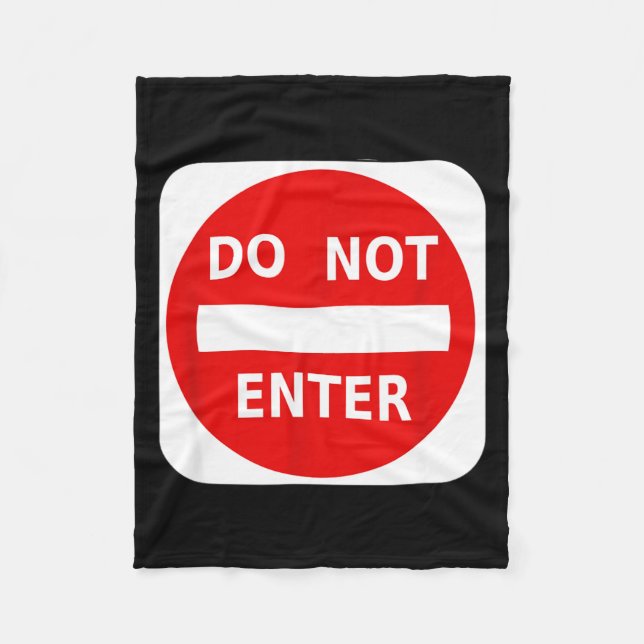 Do Not Enter Street Traffic Sign S  Fleece Blanket (Front)