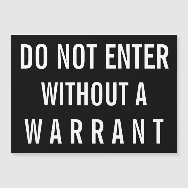 DO NOT ENTER WITHOUT A WARRANT (Front)
