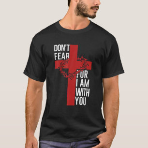 Do Not Fear - Christian Bible Verse Scripture Jesu T-Shirt