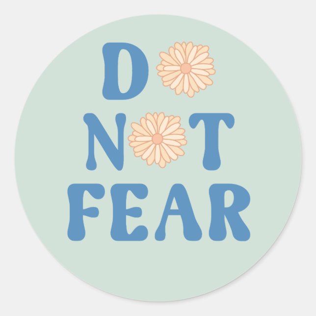 Do Not Fear Classic Round Sticker (Front)