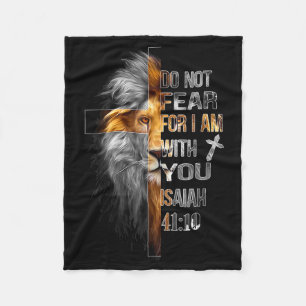 Do not fear for am with isaiah 41_10 lion of judah fleece blanket