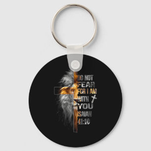 Do not fear for am with isaiah 41_10 lion of judah key ring
