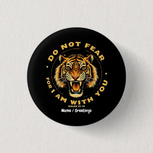 Do Not Fear For I Am With You Isaiah 41:10 Bible 3 Cm Round Badge