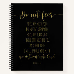 Do Not Fear For I Am With You, Isaiah 41:10 Notebook