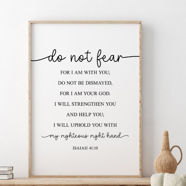 Do Not Fear For I Am With You, Isaiah 41:10 Poster (Creator Uploaded)