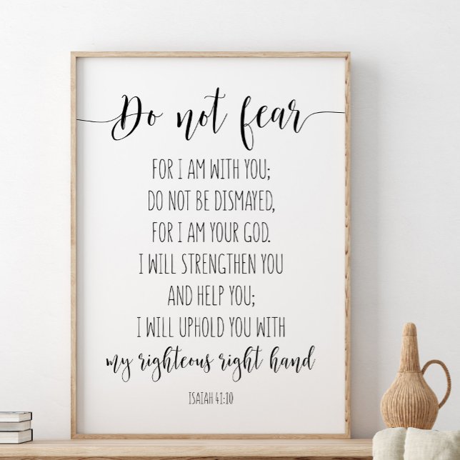 Do Not Fear For I Am With You, Isaiah 41:10 Poster (Creator Uploaded)