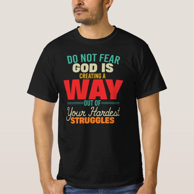 Do Not Fear God Is Making A Way T-Shirt (Front)