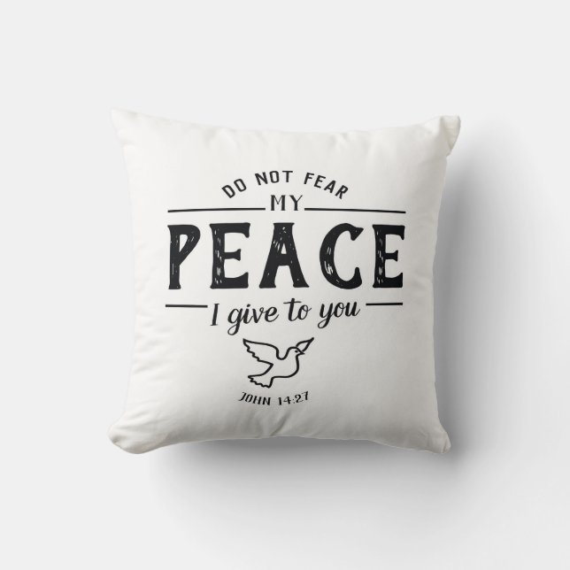 Do Not Fear My Peace I give to you/Perfect Love Cushion (Front)