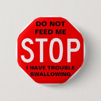 Do Not Feed Me Button
