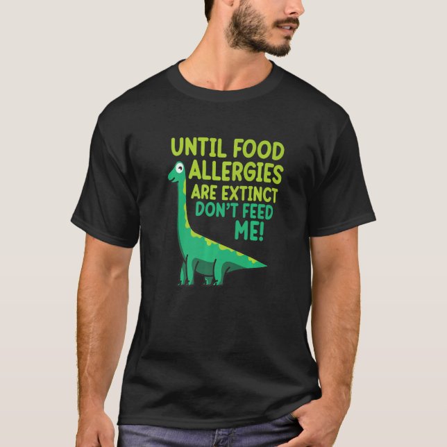 Do Not Feed Me Food Allergy Awareness Month Teal G T-Shirt (Front)