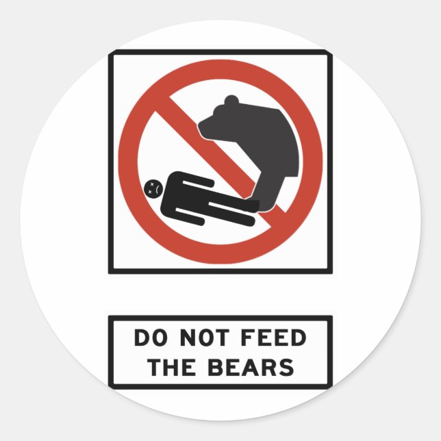 Do Not Feed the Bears Highway Sign (Joke Sign) Classic Round Sticker (Front)