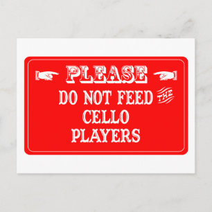 Do Not Feed The Cello Players Postcard