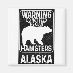 Do Not Feed The Giant Hamsters Grizzly Bear Funny Magnet
