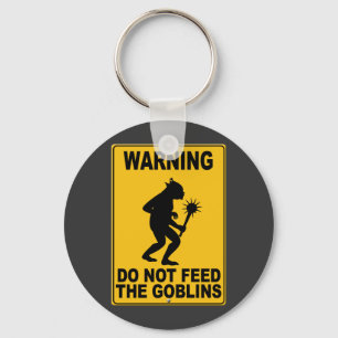 Do Not Feed the Goblins Key Ring