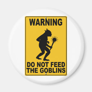 Do Not Feed the Goblins Magnet