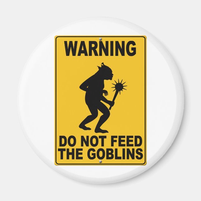 Do Not Feed the Goblins Magnet (Front)