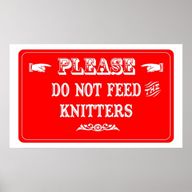 Do Not Feed The Knitters Poster (Front)