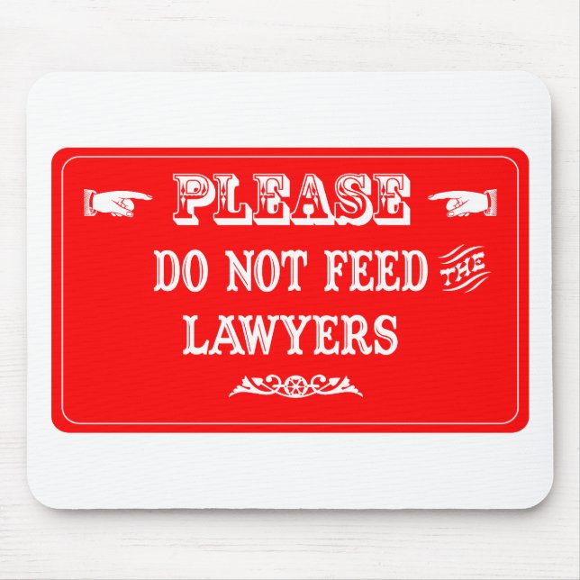 Do Not Feed The Lawyers Mouse Mat (Front)