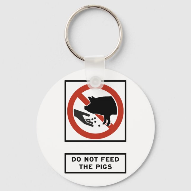 Do Not Feed the Pigs Highway Sign Key Ring (Front)