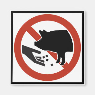 Do Not Feed the Pigs Highway Sign Magnet