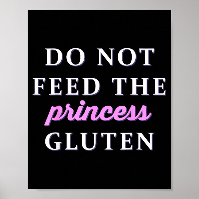 Do Not Feed The Princess Gluten  Poster (Front)