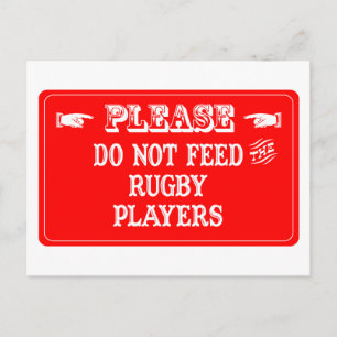 Do Not Feed The Rugby Players Postcard
