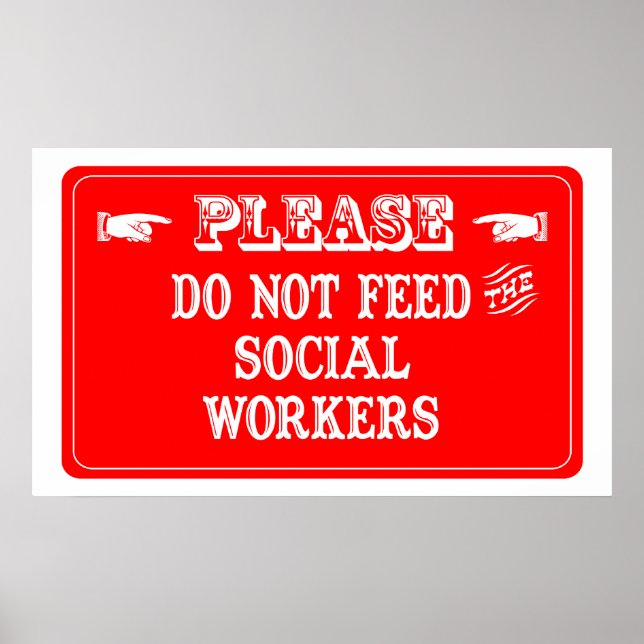Do Not Feed The Social Workers Poster (Front)