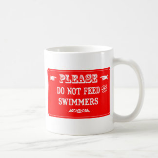Do Not Feed The Swimmers Coffee Mug