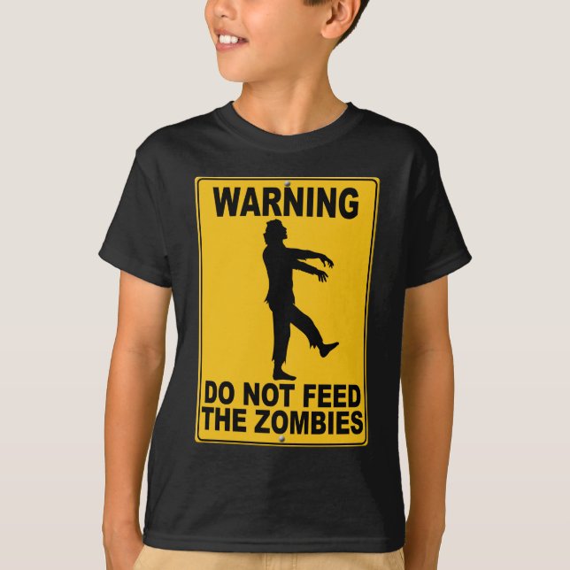 Do Not Feed the Zombies T-Shirt (Front)