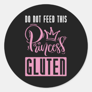 Do Not Feed This Princess Gluten Celiac Gluten Fre Classic Round Sticker