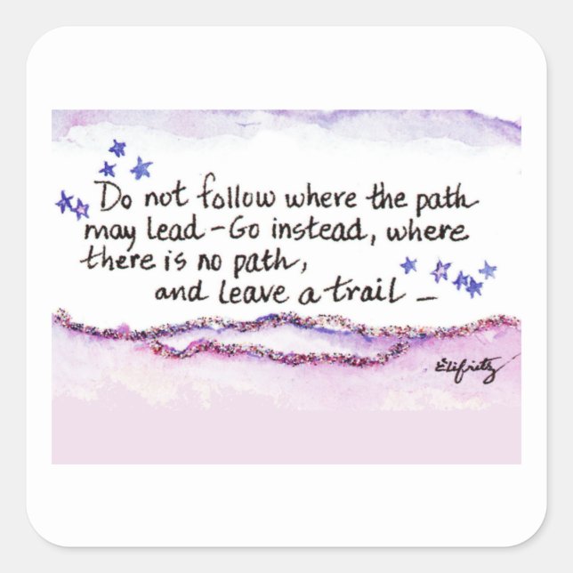 Do Not Follow Where the Path May Lead Square Sticker (Front)