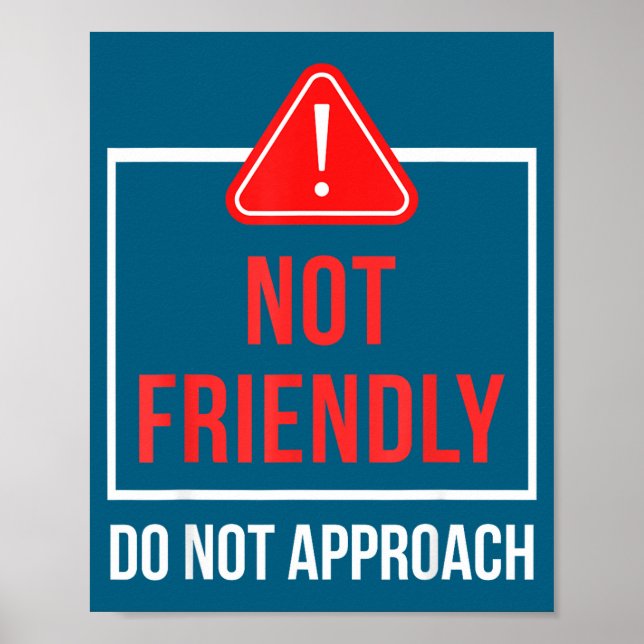 Do Not Friendly Not Approach Sarcastic Poster (Front)