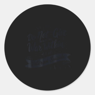 Do Not Give In To The War Within End Veteran Suici Classic Round Sticker
